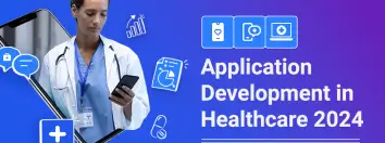 Healthcare application development services by app development company in Houston, USA