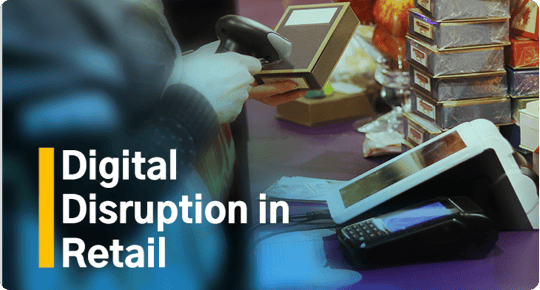 Digital Disruption in Retail