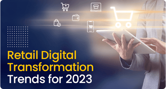 Top 10 Retail Digital Transformation Trends