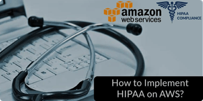 Guide on implementing HIPAA on AWS